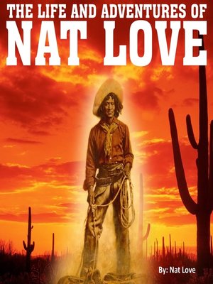 cover image of The Life and Adventures of Nat Love